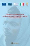 I migranti in terra di Bari: integrazione e fabbisogni di servizi
